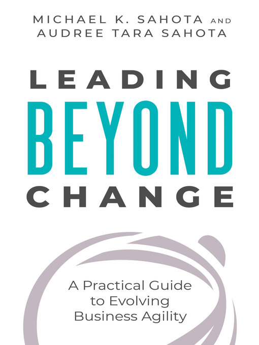 Title details for Leading Beyond Change by Michael Sahota - Available